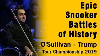Epic Snooker Battles of History. Ronnie O'Sullivan - Judd Trump (Tour Championship 2019 SF)