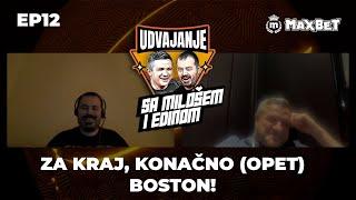 UDVAJANJE SA MILOŠEM I EDINOM - S01E12 - Za kraj, konačno (opet) Boston!