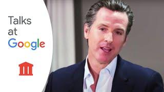 Citizenville | Gavin Newsom | Talks at Google