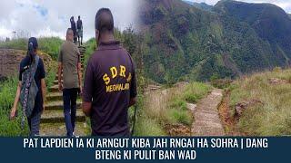PAT LAPDIEN ÏA KI ARNGUT KIBA JAH RNGAI HA SOHRA | DANG BTENG KI PULIT BAN WAD