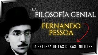 La filosofía genial de Fernando Pessoa (EL TEMA MÁS PROFUNDO DEL SIGLO)