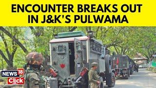 Jammu And Kashmir News | Encounte In J&K's Pulwama District, 2 Terrorists Trapped | N18V | News18