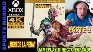 AVOWED - EDICION PREMIUM, PARTE-1 (ASI SE VE ULTRA 4K-60FPS XBOX SERIES X) GAMEPLAY DIRECTO ESPAÑOL