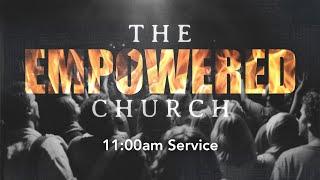 CC Online — The EMPOWERED Church  — February 9, 2025 — 11:00am Service