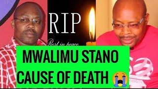 SO SAD MWALIMU STANO'S SAD CAUSE OF D£ATH