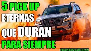 5 PICK UP ETERNAS QUE DURAN PARA SIEMPRE