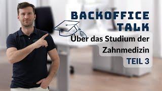 Das Zahnmedizin-Studium Teil 3