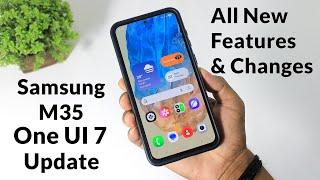 Samsung M35 One UI 7 Update New Features Android 15