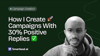 How I Create Campaigns With 30% Positive Replies