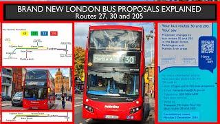 NEW CHANGES TO ROUTES 27, 30 & 205 EXPLAINED (London Bus Changes) A Big Cut & Rerouting