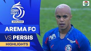 Arema FC VS Persis Solo - Highlights | BRI Liga 1 2024/25