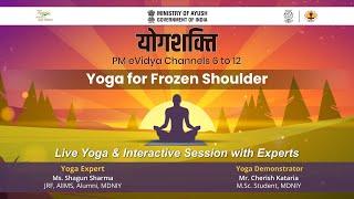 Live Interaction on PMeVIDYA : योगशक्ति Yoga for Frozen Shoulder by Shagun Sharma