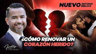 ¿Cómo renovar un corazón herido? - Freddy DeAnda