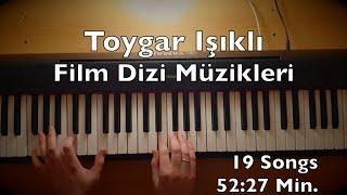 Toygar Işıklı Piano Film Dizi Müzikleri (52:27 Min. 19 Songs Tutorial) Best Of Mixtape