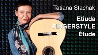 Tatiana Stachak - Etiuda fingerstyle ● Fingerstyle Étude