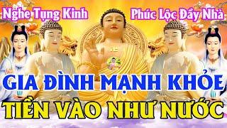 Ngày 26 Âm Nghe Tụng Kinh Phật Kinh CẦU AN Sám Hối Phật Hộ Trì Nhà Đầy Phước Lành Tiền Vào Như Nước