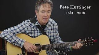 Pete Huttinger R.I.P.