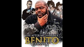 LIFE AFTER MC HAMMER - The Benito Glosson Story