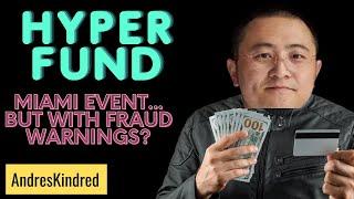 HYPERFUND EVENT COMING UP IN MIAMI BUT WHAT ABOUT ALL THE FRAUD WARNINGS?