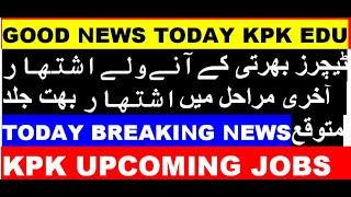 Upcoming Teaching Jobs in KPK 2024 :KPK Education Upcoming jobs will be Announced In September 2024