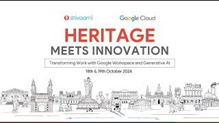 Heritage Meets Innovation | Transforming Work with Google Workspace and Generative AI