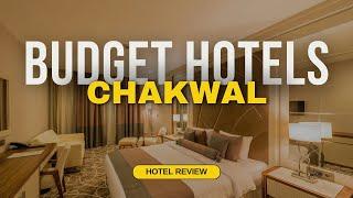 Best Budget Hotels in Chakwal | Cheap Hotels in Chakwal