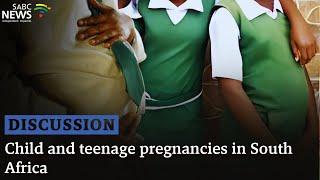 DISCUSSION: Child and teenage pregnancies in South Africa