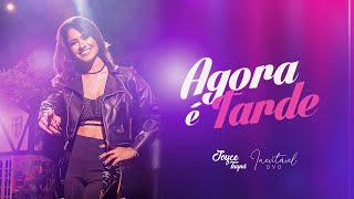 Joyce Tayná - Agora é Tarde - DVD Inevitável