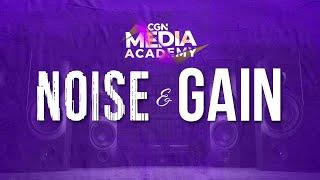 [CGN Media Academy 2024] Ep.12_Noise & Gain