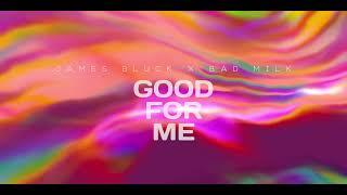 James Bluck x Bad Milk - Good For Me [Official Visualiser]