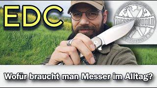 Wer braucht schon ein Messer im Alltag? Macht ein EDC überhaupt Sinn?