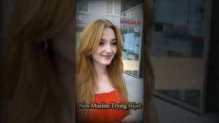 Non Muslim trying to hijab in first time️ Beautiful of Islam | Hijab vs Non hijap | #shorts #viral