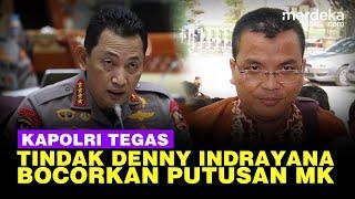 Kapolri Respon Tegas Mahfud, Akan Tindak Denny Indrayana Soal Bocorkan Putusan MK