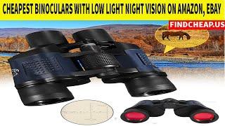 Cheapest Binoculars with Low Light Night Vision | Findcheap.us