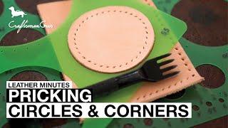 Leather Minutes ep8: Pricking Circle & Corner