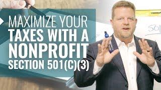 Maximize Your Tax Deductions With A Nonprofit-501 c3 (Nonprofit Tax Information Get BIG DEDUCTIONS!)