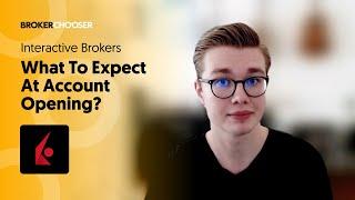 Interactive Brokers: What to expect at account opening?