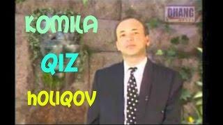 Muhriddin Holiqov Komila qiz Мухриддин Холиков комила