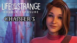 Life Is Strange: Double Exposure - Chapter 3 100% Walkthrough