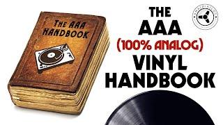 The AAA (100% analog) vinyl handbook