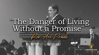 11.13.22  | "The Danger of Living Without a Promise" | Rev. Ari Prado