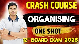 ORGANISING | ONE SHOT | All Keywords & NCERT Revision | Class 12 Business Studies Board exam 2025.