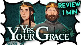 Yes, Your Grace (1 Min Review) | MrWoodenSheep