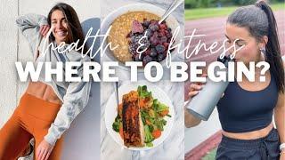 WHERE TO BEGIN WITH YOUR HEALTH & FITNESS JOURNEY | how to get started, keep it simple, my 4 keys!!!