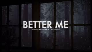 Better Me - Lexnour (ft WhooGuan X KOEL X Man Kinabalu)