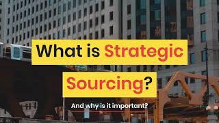 What is Strategic Sourcing and Why is it important