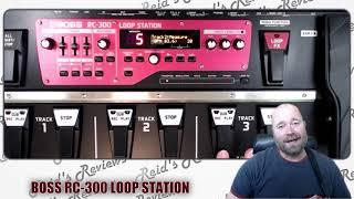 Monster or Manageable? Boss RC-300 Loop Station RC300 Looper Guitar Pedal Review, Reid's Reviews