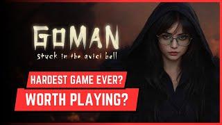 GOMAN STUCK IN THE AVICI HELL - Worth Playing? Gameplay & First Impressions