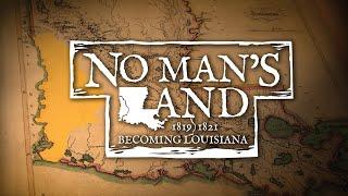 NO MAN’S LAND | Louisiana Public Broadcasting