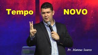 Tempo NOVO - Pr. Mateus Soares